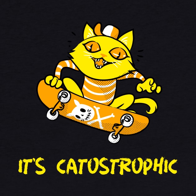 It's catostrophic funny cat by Purrfect Shop